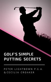 Golf's Simple Putting Secrets cover image