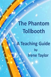 The Phantom Tollbooth : A Teaching Guide cover image