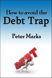 How to Avoid the Debt Trap cover image