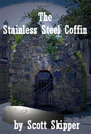 The Stainless Steel Coffin cover image