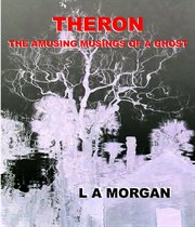 Theron : The Amusing Musings of a Ghost cover image