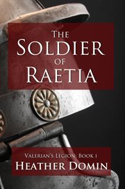 The Soldier of Raetia cover image
