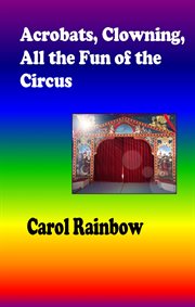 Acrobats, Clowning, all the Fun of the Circus cover image