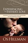 Experiencing the fathers love cover image