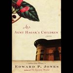 All aunt hagar's children: stories by edward p. jones cover image
