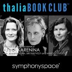 Thalia book club discussion of anna karenina with jennifer egan, siri hustvedt and margot livesay cover image