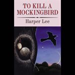 Harper Lee's To kill a mockingbird 50th anniversary celebration cover image