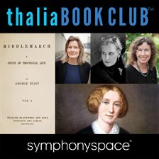 Siri Hustvedt and Margot Livesey Rereading Middlemarch with Jennifer Egan