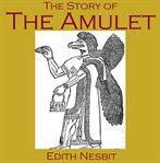 The Story of the Amulet cover image