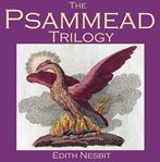 The Psammead Trilogy cover image