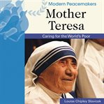 Mother Teresa : caring for the world's poor cover image