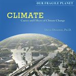 Climate : causes and effects of climate change cover image