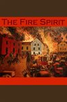 The Fire Spirit : A Spanish Folk Legend cover image