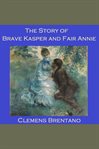 The Story of Brave Kasper and Fair Annie cover image