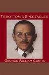 Titbottom's Spectacles cover image