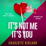 It's Not Me It's You cover image