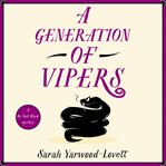 A generation of vipers cover image