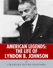 American Legends : The Life of Lyndon B. Johnson cover image