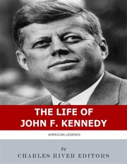 The Life of John F. Kennedy cover image
