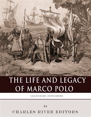 The Life and Legacy of Marco Polo cover image
