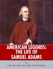 The Life of Samuel Adams cover image