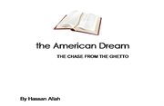 The American Dream the Chase From the Ghetto cover image