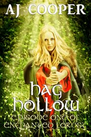 Hag Hollow : Enchanted Forest, Episode 1 cover image