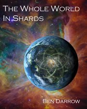 The Whole World in Shards cover image