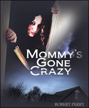Mommy's Gone Crazy cover image