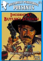 Piccadilly Publishing Presents 1: Incident at Butler's Station cover image