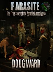 Parasite : The True Story of the Zombie Apocalypse cover image