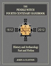 The Pendle Witch Fourth Centenary Handbook cover image
