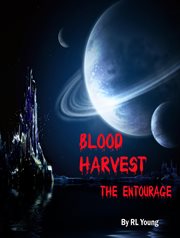 Blood Harvest: The Entourage cover image