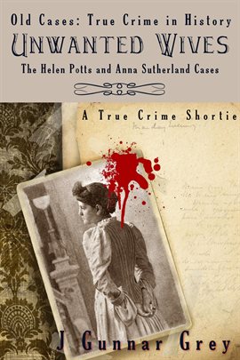 Cover image for Unwanted Wives: The Helen Potts and Anna Sutherland cases