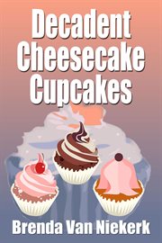 Decadent Cheesecake Cupcakes cover image