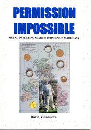 Permission Impossible : Metal Detecting Search Permission Made Easy cover image