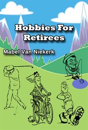 Hobbies for Retirees cover image