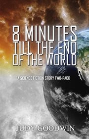 Eight minutes until the end of the world cover image