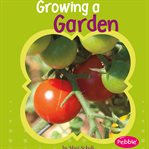 Growing a garden cover image