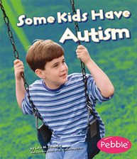 Cover image for Some Kids Have Autism