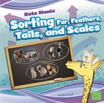 Sorting fur, feathers, tails, and scales cover image