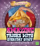 Amazing tricks with everyday stuff cover image