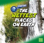 The wettest places on earth cover image