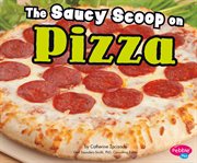 The saucy scoop on pizza cover image