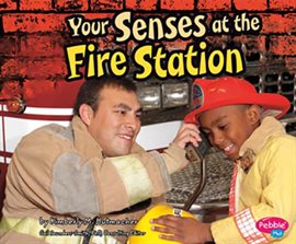Cover image for Your Senses at the Fire Station