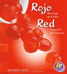 Rojo : mira el rojo que te rodea = Red : seeing red all around us cover image