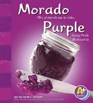 Morado : mira el morado que te rodea = Purple : seeing purple all around us cover image