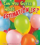 Can you guess what estimation is? cover image