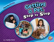 Getting a pet, step by step cover image