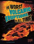 The worst volcanic eruptions of all time cover image